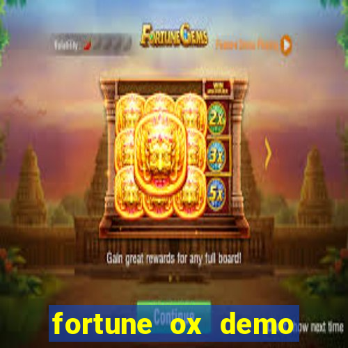 fortune ox demo dinheiro infinito